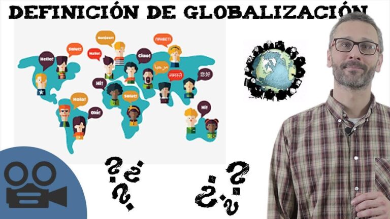 ¿Qué es la Globalización? Explicación Sencilla y Breve