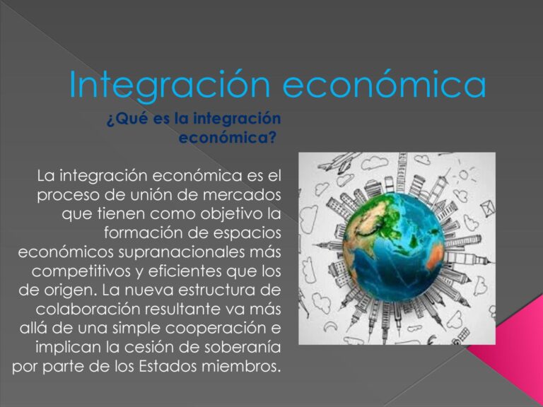 ¿Qué es la Integración Económica?